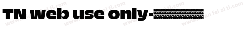 TN web use only字体转换